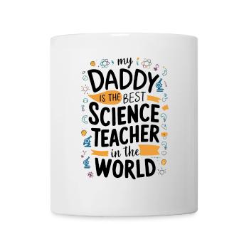 Mein Papa ist der beste Naturwissenschaftslehrer - Tasse - Weiß - Vorne
