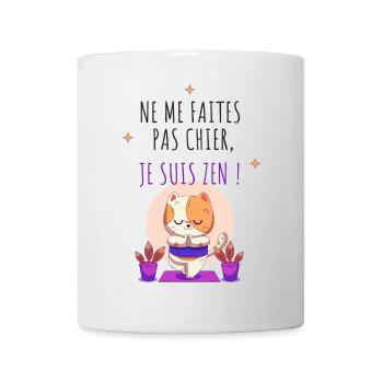 Ne me faites pas chier, je suis zen - Mug blanc - blanc - Devant