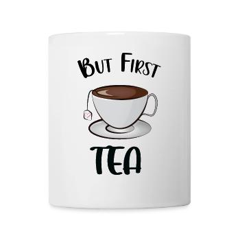 But First Tea - Mug - white - Front