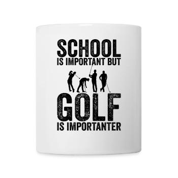 Schule ist wichtig, aber Golf ist noch wichtiger - Tasse - Weiß - Vorne