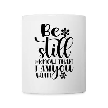 Be still and know that I am with you - Mug - white - Front