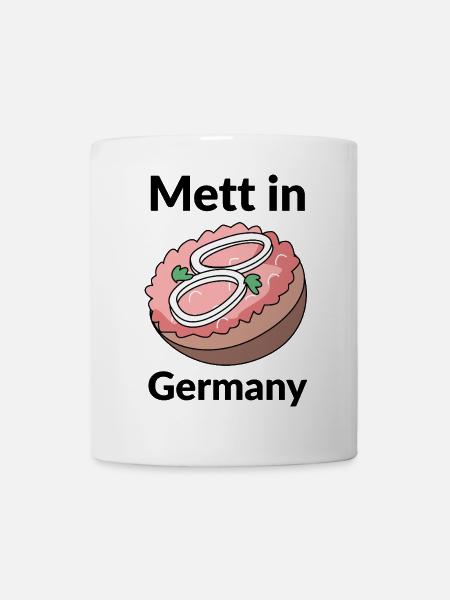 Mett in Germany - Tasse - Weiß