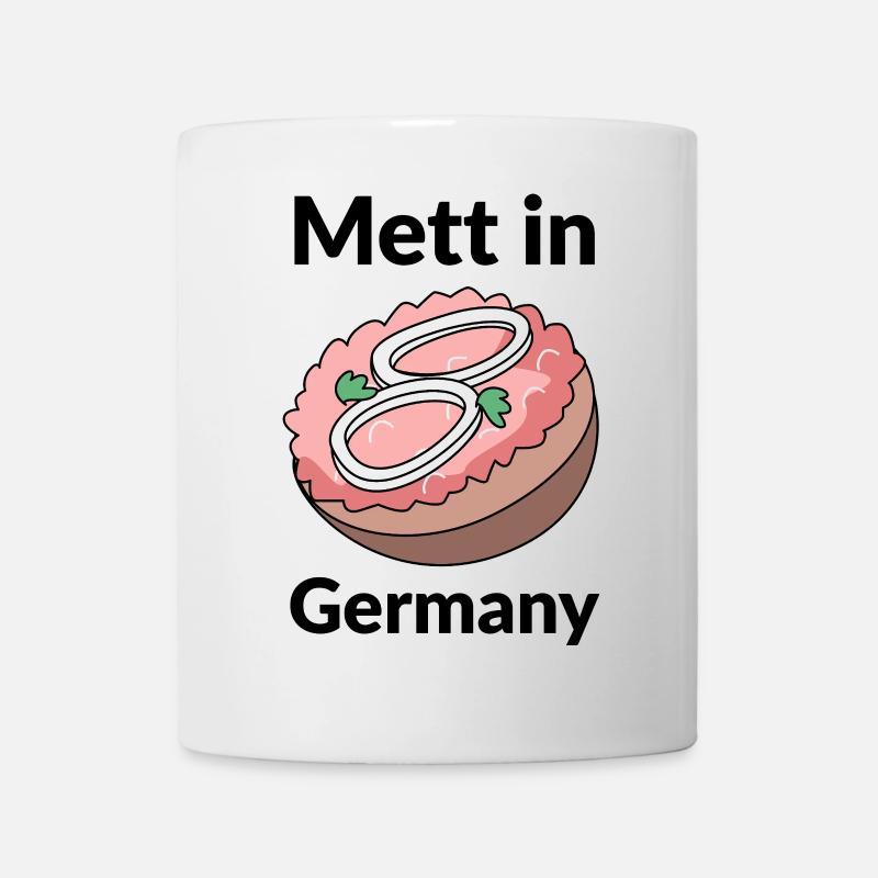 Mett in Germany - Tasse - Weiß