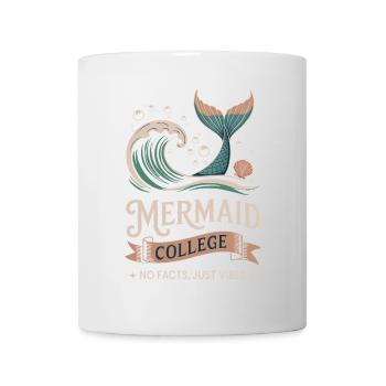 Mermaid College - No facts just vibes - Mug - white - Front