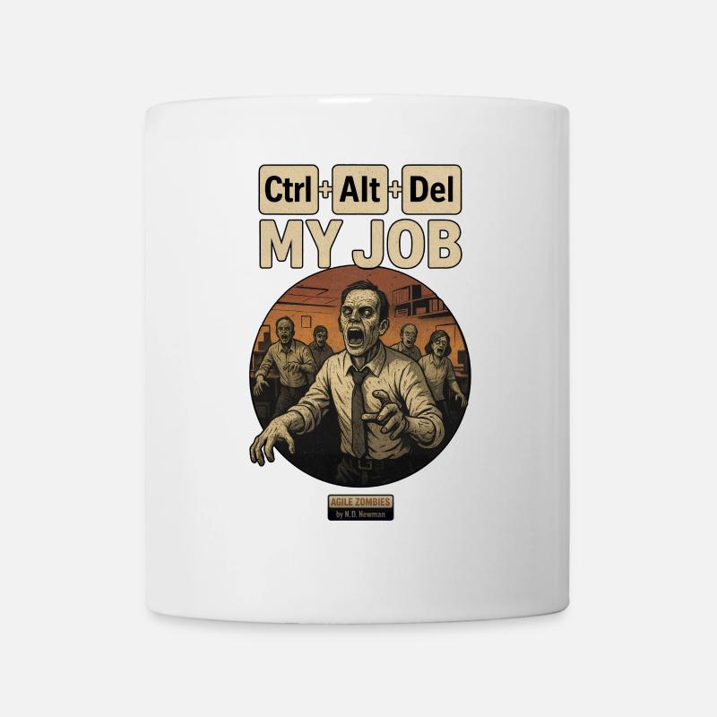 Ctrl+Alt+Del My Job - Tasse - Weiß