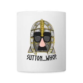 Sutton... Who? - Sutton Hoo - Mug - white - Front
