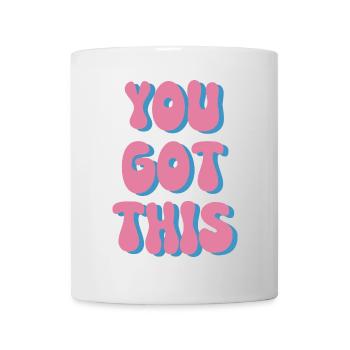 You Got This Graphic - Mug - white - Front