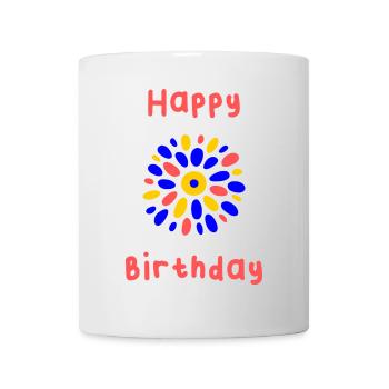 BIRTHDAY. HAPPY BIRTHDAY. HAPPY BIRTHDAY. - Mug - white - Front