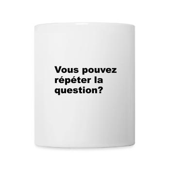 Vous pouvez répéter la question - Mug blanc - blanc - Devant
