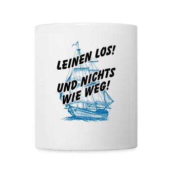 Leinen Los und weg wir legen ab Kurs bestimmen - Tasse - Weiß - Vorne