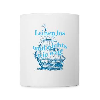 Leinen Los und weg wir legen ab Kurs bestimmen - Tasse - Weiß - Vorne