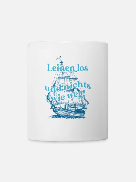 Leinen Los und weg wir legen ab Kurs bestimmen - Tasse - Weiß