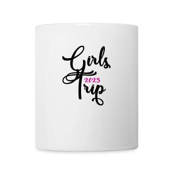 Girls' Trip 2025 Girls Trip Girls' Tour Girls' Trip - Mug - white - Front
