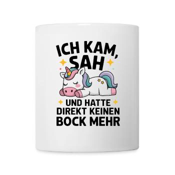 Ich hatte direkt keinen Bock mehr! Faules Einhorn - Tasse - Weiß - Vorne