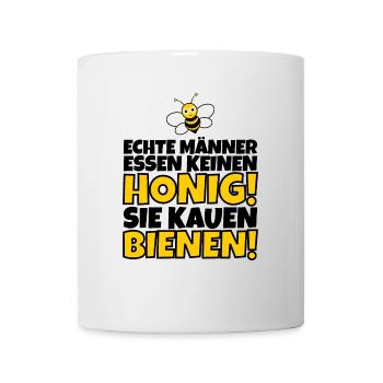 Real men do not eat honey! They are chewing bees! - Mug - white - Front