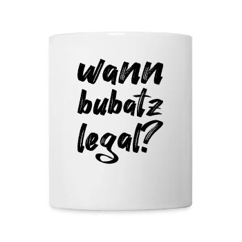wann bubatz legal, schwarz - Tasse - Weiß - Vorne