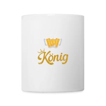 Zapft ihr Narren der König hat Durst - Tasse - Weiß - Vorne