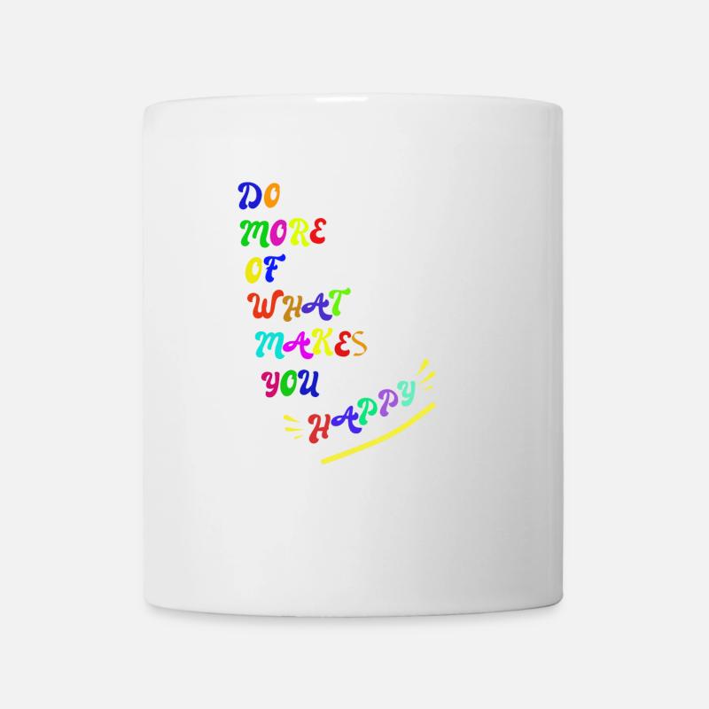 Faites plus de ce qui vous rend heureux - Mug blanc - blanc