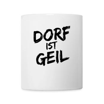 Dorf Spruch Geschenk - Tasse - Weiß - Vorne
