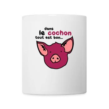 cochon tout est bon humour citation - Mug blanc - blanc - Devant