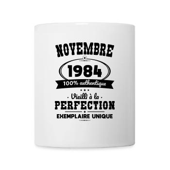 Geburtstag 40 Jahre – November 1984 Perfektion - Tasse - Weiß - Vorne