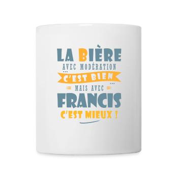 Francis Bière Cadeau Humour cadeau francis - Mug blanc - blanc - Devant