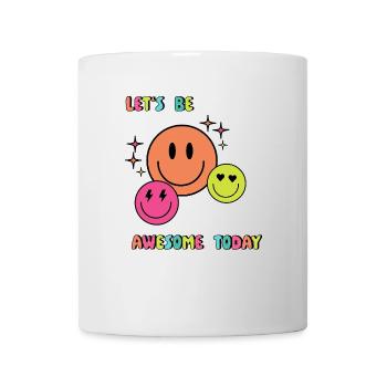 Lets be AWESOME today - Geschenkidee - Geschenk - Tasse - Weiß - Vorne