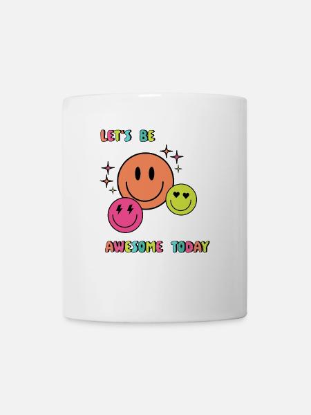 Lets be AWESOME today - Geschenkidee - Geschenk - Tasse - Weiß