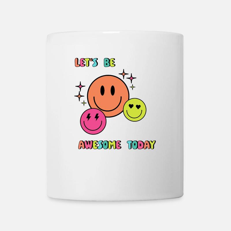 Lets be AWESOME today - Geschenkidee - Geschenk - Tasse - Weiß