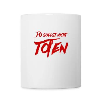Du sollst nicht töten - Tasse - Weiß - Vorne