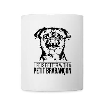 PETIT BRABANCON life is better Spruch Wilsigns - Tasse - Weiß - Vorne