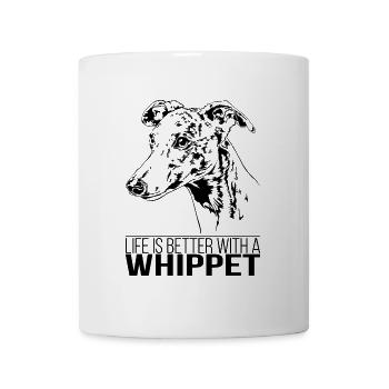 WHIPPET life is better Hundespruch Hunde Wilsigns - Mug - white - Front