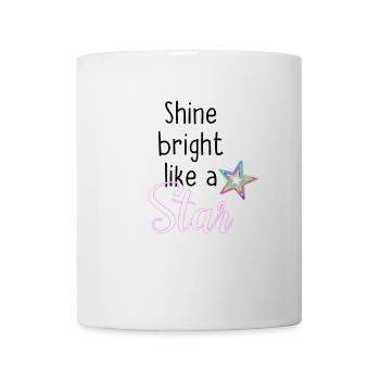 Shine bright like a star - Tasse - Weiß - Vorne