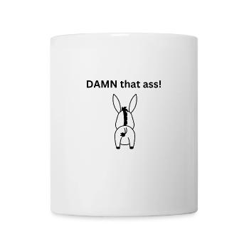 Damn that ass - This Ar*** - Mug - white - Front
