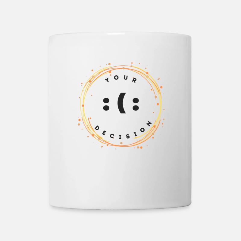 Your decision - Mug blanc - blanc