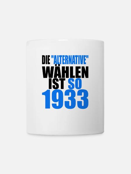AfD stoppen gegen rechts Demokratie Vielfalt 1933 - Tasse - Weiß