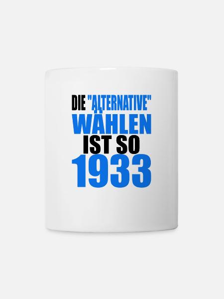 AfD stoppen gegen rechts Demokratie Vielfalt 1933 - Tasse - Weiß