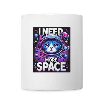 I Need More Space - Tasse - Weiß - Vorne
