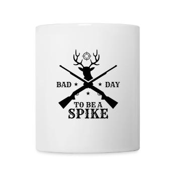 Bad Day to Be a Spike Hunter Hunting Deer - Mug - white - Front