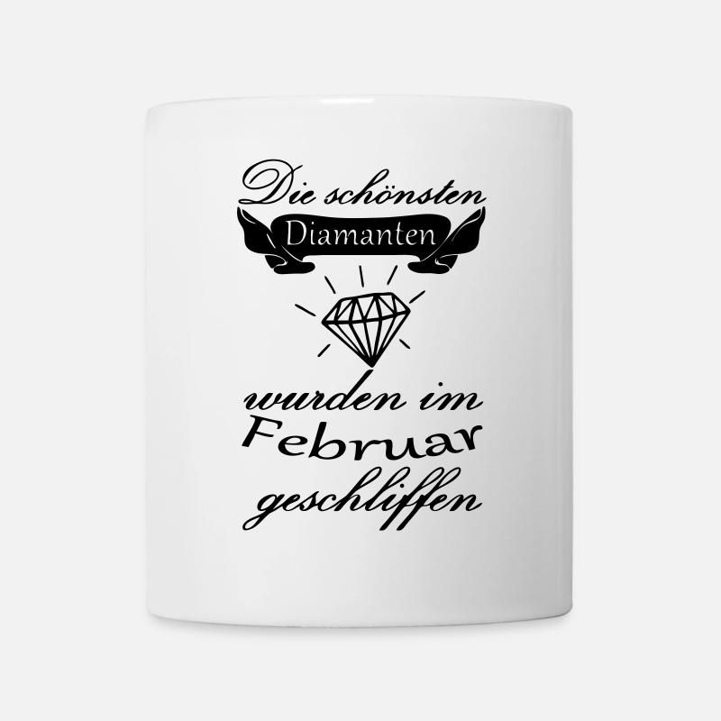 Februar Diamanten Geburtstag Geschenk Spruch - Tasse - Weiß