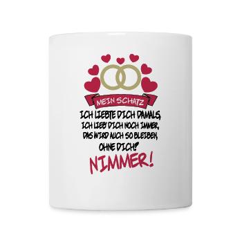 Mein Schatz für immer Romantische Liebeserklärung - Tasse - Weiß - Vorne