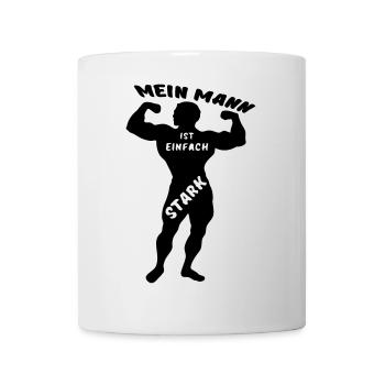 Starker Mann Ehe Liebe Paar Fitness Spruch Sport - Tasse - Weiß - Vorne