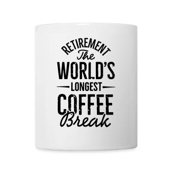 Retirement the world's longest coffee break - Mug - white - Front
