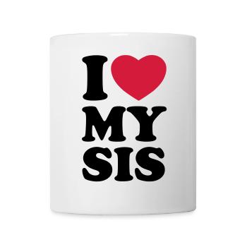 I love my sis - J'aime ma soeur - Mug blanc - blanc - Devant