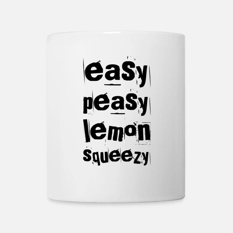 Easy Peasy Lemon Squeezy – Lustiger Spruch - Tasse - Weiß