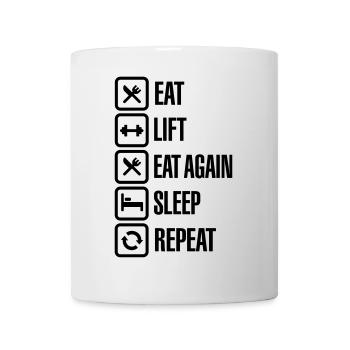 Eat - Lift - Eat again - Sleep - Repeat - Tasse - Weiß - Vorne