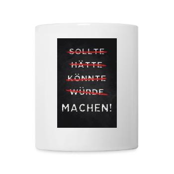 Motivation Machen Motiviren - Tasse - Weiß - Vorne
