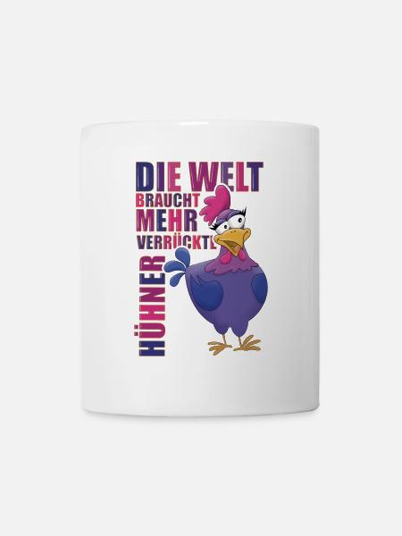 Die Welt braucht mehr verrückte Hühner - Tasse - Weiß