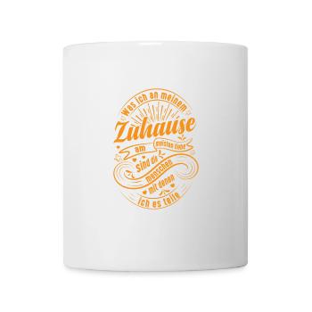 Was ich an meinem Zuhause am meisten liebe..Poster - Tasse - Weiß - Vorne
