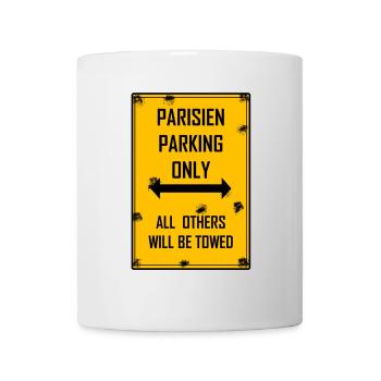 T-shirt Paris Parisien Parking Only - Mug - white - Front